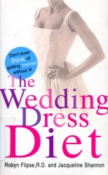 Book cover of The Wedding Dress Diet by Jacqueline Shannon, Robyn Flipse