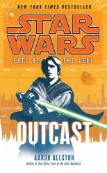 Book cover of Star Wars: Fate of the Jedi - Outcast by Aaron Allston