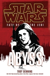 Book cover of Star Wars: Fate of the Jedi - Abyss by Troy Denning