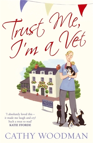 Book cover of Trust Me, I'm a Vet by Cathy Woodman