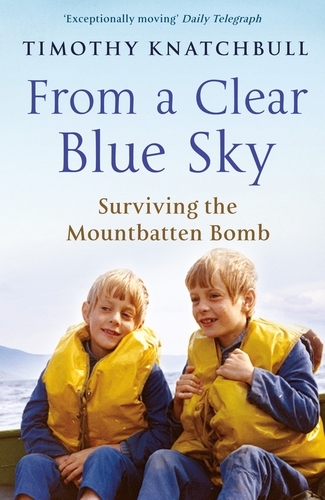 Book cover of From A Clear Blue Sky by Timothy Knatchbull
