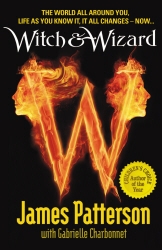 Book cover of Witch & Wizard by James Patterson