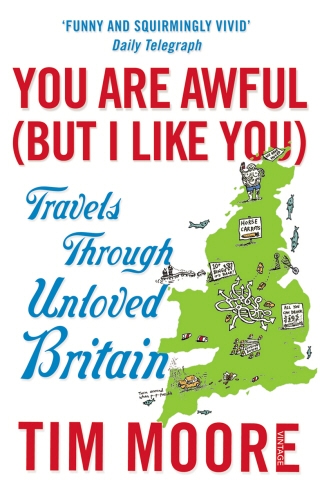 Book cover of You Are Awful (But I Like You) by Tim Moore