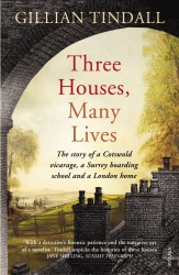 Book cover of Three Houses, Many Lives by Gillian Tindall