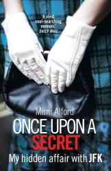 Book cover of Once upon a Secret by Mimi Alford