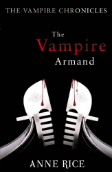 Book cover of The Vampire Armand by Anne Rice