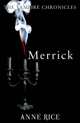 Book cover of Merrick by Anne Rice