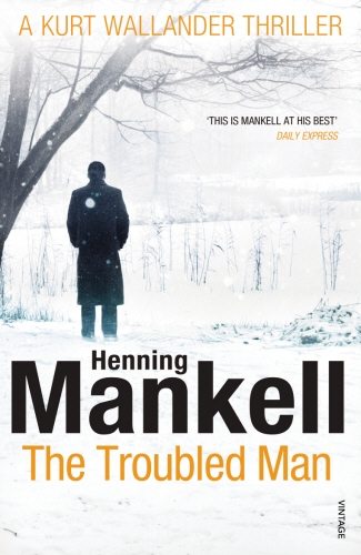 Book cover of The Troubled Man by Henning Mankell