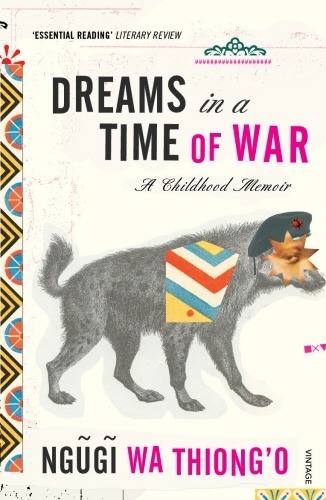 Book cover of Dreams in a Time of War by Ngugi wa Thiong'o