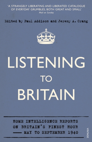 Book cover of Listening to Britain by Paul Addison, Jeremy A Crang