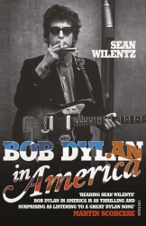 Book cover of Bob Dylan In America by Sean Wilentz