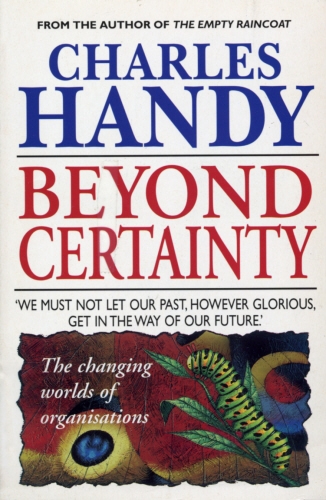 Book cover of Beyond Certainty by Charles Handy