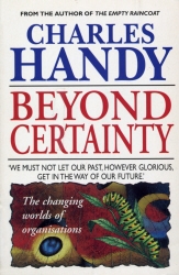 Book cover of Beyond Certainty by Charles Handy