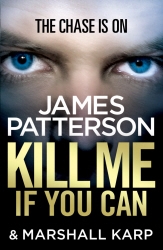 Book cover of Kill Me if You Can by James Patterson