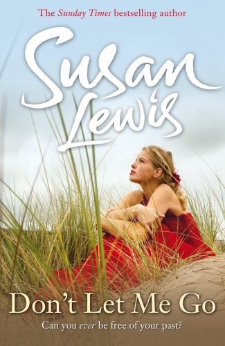 Book cover of #2 - Don't Let Me Go by Susan Lewis