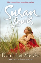Book cover of Don't Let Me Go by Susan Lewis