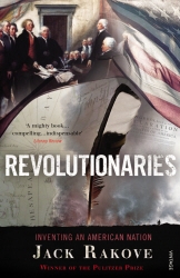 Book cover of Revolutionaries by Jack Rakove