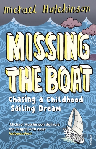 Book cover of Missing the Boat by Michael Hutchinson