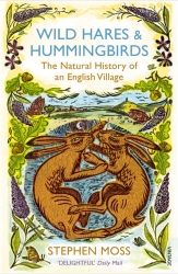 Book cover of Wild Hares and Hummingbirds by Stephen Moss