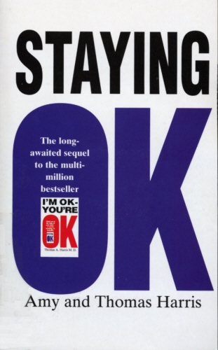 Book cover of Staying Ok by Amy B. Harris, Thomas A. Harris