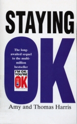 Book cover of Staying Ok by Amy B. Harris, Thomas A. Harris