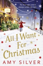 Book cover of All I Want for Christmas by Amy Silver