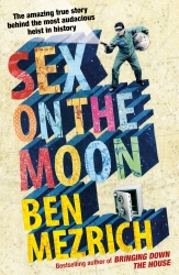 Book cover of Sex on the Moon by Ben Mezrich