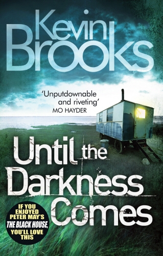 Book cover of Until the Darkness Comes by Kevin Brooks