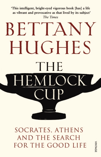 Book cover of The Hemlock Cup by Bettany Hughes