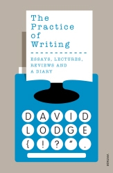 Book cover of The Practice of Writing by David Lodge