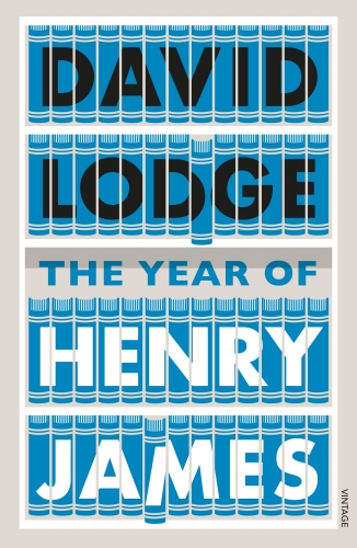 Book cover of The Year of Henry James by David Lodge