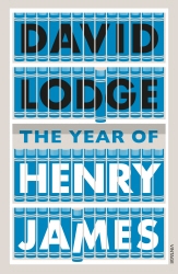 Book cover of The Year of Henry James by David Lodge