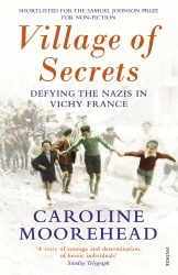 Book cover of Village of Secrets by Caroline Moorehead