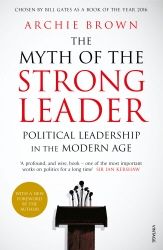 Book cover of The Myth of the Strong Leader by Archie Brown