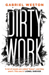 Book cover of Dirty Work by Gabriel Weston