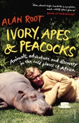 Book cover of Ivory, Apes & Peacocks by Alan Root