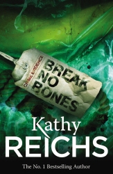Book cover of Break No Bones by Kathy Reichs