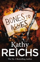 Book cover of Bones to Ashes by Kathy Reichs