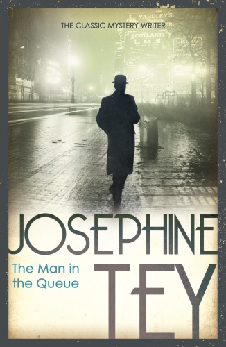 Book cover of The Man In The Queue by Josephine Tey