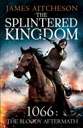 Book cover of The Splintered Kingdom by James Aitcheson