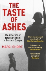 Book cover of The Taste of Ashes by Marci Shore