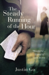 Book cover of The Steady Running of the Hour by Justin Go