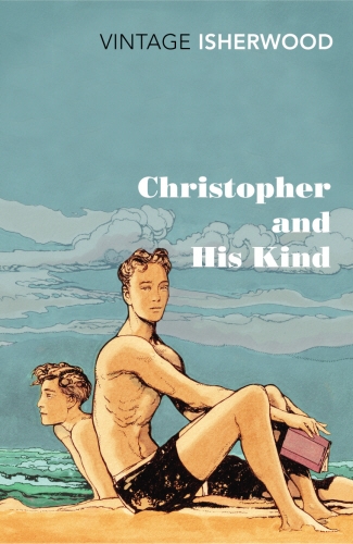 Book cover of Christopher and His Kind by Christopher Isherwood