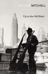 Book cover of Up in the Old Hotel by Joseph Mitchell