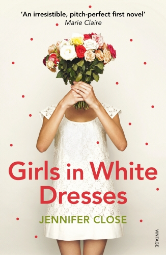 Book cover of Girls in White Dresses by Jennifer Close