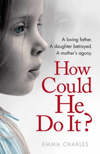 Book cover of How Could He Do It? by Emma Charles