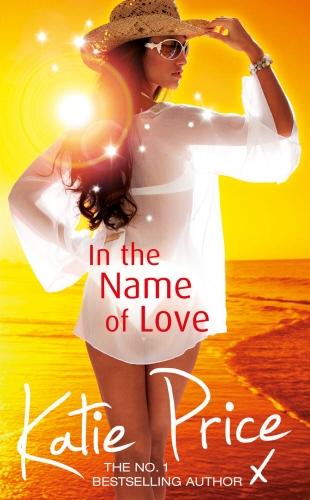 Book cover of In the Name of Love by Katie Price