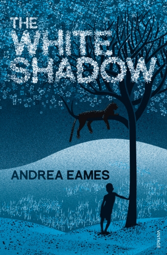 Book cover of The White Shadow by Andrea Eames