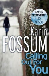 Book cover of Calling out for You by Karin Fossum