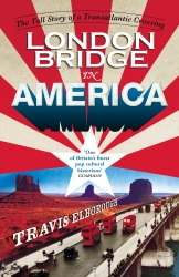 Book cover of London Bridge in America by Travis Elborough